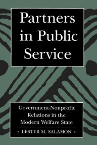 Title: Partners in Public Service: Government-Nonprofit Relations in the Modern Welfare State, Author: Lester M. Salamon