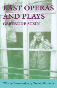 Title: Last Operas and Plays / Edition 1, Author: Gertrude Stein