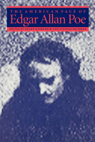 Title: The American Face of Edgar Allan Poe, Author: Shawn James Rosenheim