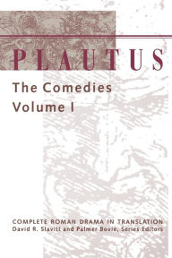 Title: Plautus: The Comedies / Edition 1, Author: David R. Slavitt