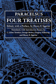 Title: Four Treatises of Theophrastus Von Hohenheim Called Paracelsus, Author: Paracelsus