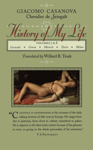 Title: History of My Life, Author: Giacomo Chevalier de Seingalt Casanova