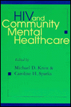 Title: HIV and Community Mental Healthcare, Author: Michael D. Knox