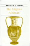 Title: The Litigious Athenian, Author: Matthew R. Christ