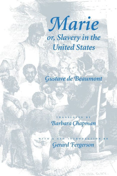 Marie or, Slavery in the United States: A Novel of Jacksonian America / Edition 1