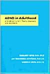 Title: ADHD in Adulthood: A Guide to Current Theory, Diagnosis, and Treatment, Author: Margaret Weiss MD PhD