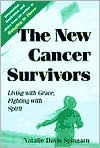 The New Cancer Survivors: Living with Grace, Fighting with Spirit