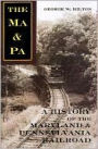 The Ma & Pa: A History of the Maryland & Pennsylvania Railroad