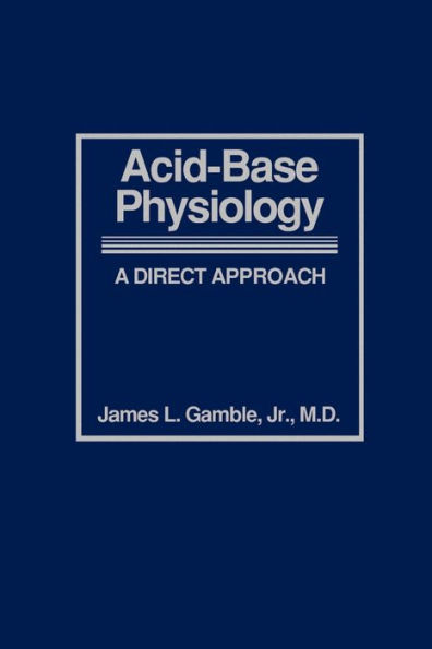 Acid-Base Physiology: A Direct Approach