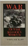 Title: War in the Modern World / Edition 1, Author: Theodore Ropp