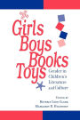 Girls, Boys, Books, Toys: Gender in Children's Literature and Culture