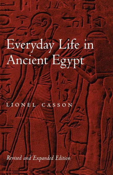Everyday Life in Ancient Egypt / Edition 2