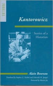 Title: Kantorowicz: Stories of a Historian, Author: Alain Boureau