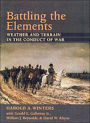 Battling the Elements: Weather and Terrain in the Conduct of War