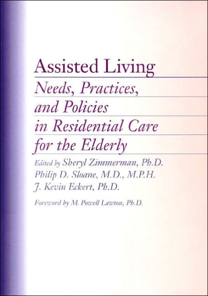 Assisted Living: Needs, Practices, and Policies Residential Care for the Elderly