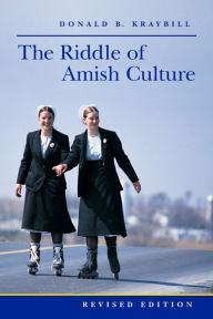 Title: The Riddle of Amish Culture / Edition 2, Author: Donald B. Kraybill
