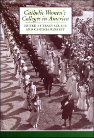 Title: Catholic Women's Colleges in America, Author: Tracy Schier