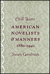 Civil Wars: American Novelists and Manners, 1880-1940