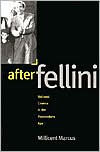 Title: After Fellini: National Cinema in the Postmodern Age / Edition 1, Author: Millicent Marcus