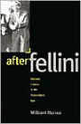 After Fellini: National Cinema in the Postmodern Age / Edition 1