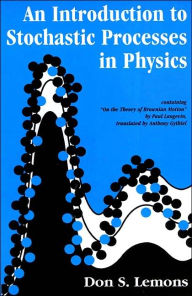 Title: An Introduction to Stochastic Processes in Physics, Author: Don S. Lemons