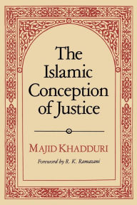 Title: The Islamic Conception of Justice, Author: Majid Khadduri