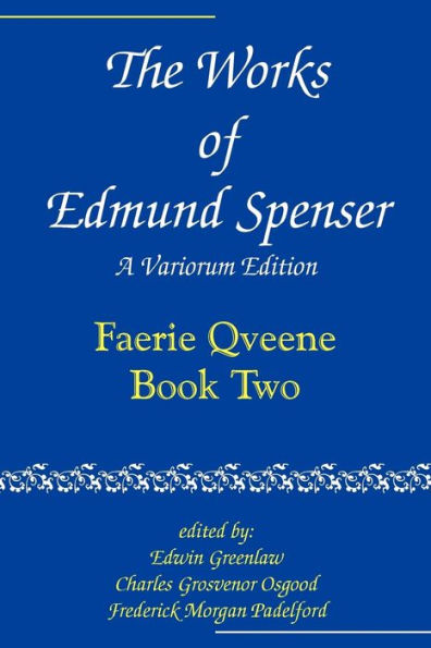 The Works of Edmund Spenser: A Variorum Edition