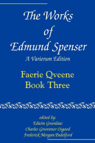 Title: The Works of Edmund Spenser: A Variorum Edition, Author: Edmund Spenser