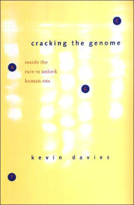 Title: Cracking the Genome: Inside the Race to Unlock Human DNA, Author: Kevin Davies