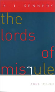 Title: The Lords of Misrule: Poems 1992-2001, Author: X. J. Kennedy