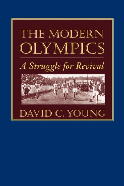 The Modern Olympics: A Struggle for Revival