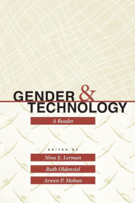 Title: Gender and Technology: A Reader / Edition 1, Author: Nina Lerman