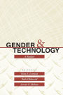 Gender and Technology: A Reader / Edition 1