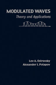 Title: Modulated Waves: Theory and Applications, Author: Lev A. Ostrovsky