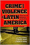 Title: Crime and Violence in Latin America: Citizen Security, Democracy, and the State, Author: Joseph S. Tulchin