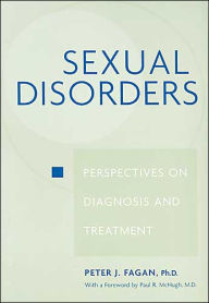 Title: Sexual Disorders: Perspectives on Diagnosis and Treatment, Author: Peter J. Fagan PhD