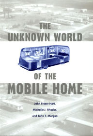 Title: The Unknown World of the Mobile Home, Author: John Fraser Hart