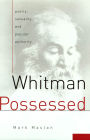 Whitman Possessed: Poetry, Sexuality, and Popular Authority