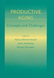 Title: Productive Aging: Concepts and Challenges, Author: Nancy Morrow-Howell