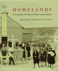 Title: Homelands: A Geography of Culture and Place across America, Author: Richard L. Nostrand