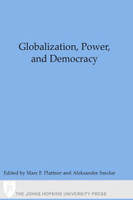Title: Globalization, Power, and Democracy, Author: Marc F. Plattner