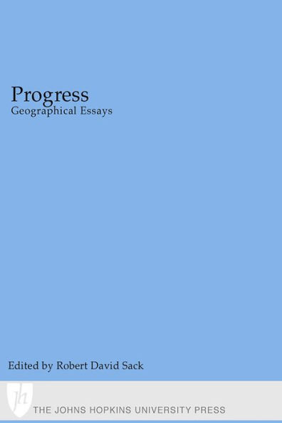 Progress: Geographical Essays