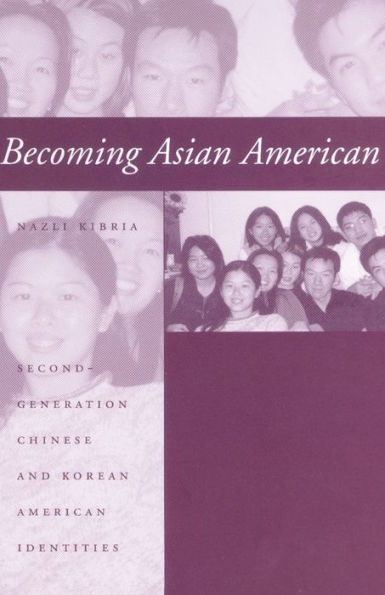 Becoming Asian American: Second-Generation Chinese and Korean American Identities / Edition 1