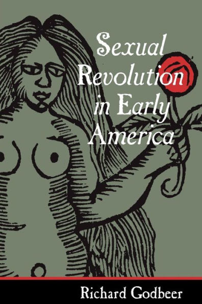 Sexual Revolution in Early America / Edition 1