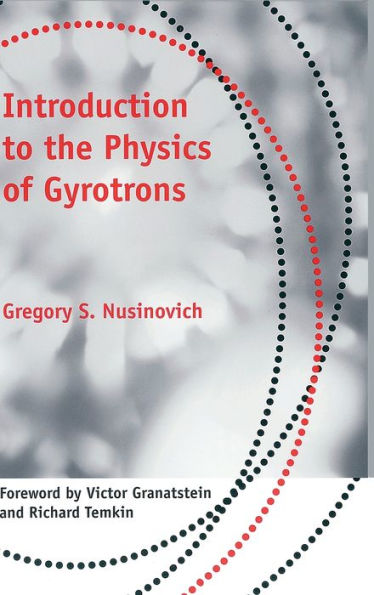 Introduction to the Physics of Gyrotrons