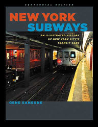 Title: New York Subways: An Illustrated History of New York City's Transit Cars, Author: Gene Sansone