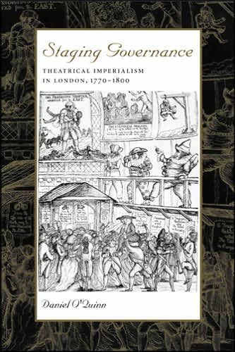 Staging Governance: Theatrical Imperialism London, 1770-1800