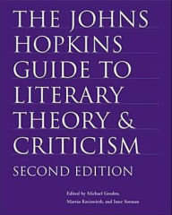 Title: The Johns Hopkins Guide to Literary Theory and Criticism / Edition 2, Author: Michael Groden