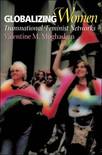 Globalizing Women: Transnational Feminist Networks / Edition 1