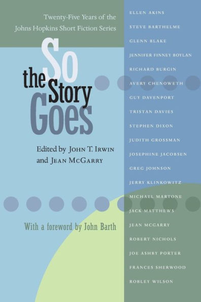 So the Story Goes: Twenty-Five Years of the Johns Hopkins Short Fiction Series